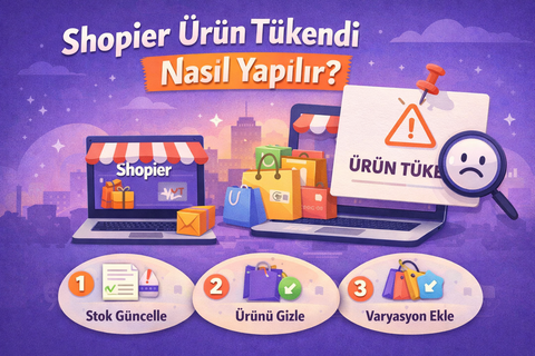 Shopier Ürün Tükendi Nasıl Yapılır?